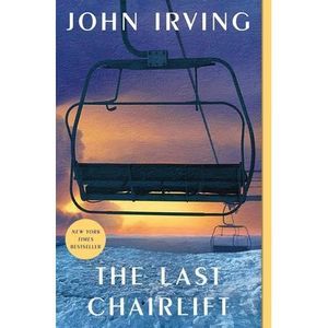 The Last Chairlift -- John Irving